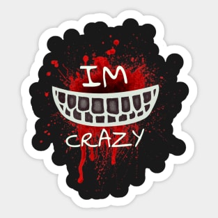 Crazy Z "I'm Crazy" Authentic T- Shirt Sticker